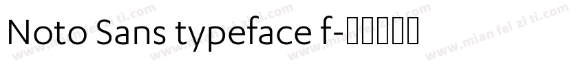 Noto Sans typeface f字体转换